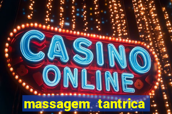 massagem tantrica porto alegre